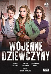 Plakat Serialu Wojenne dziewczyny (2017)